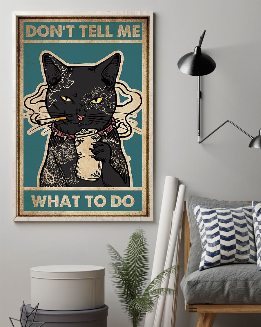 Cat Don't Tell Me What To Do Poster-3