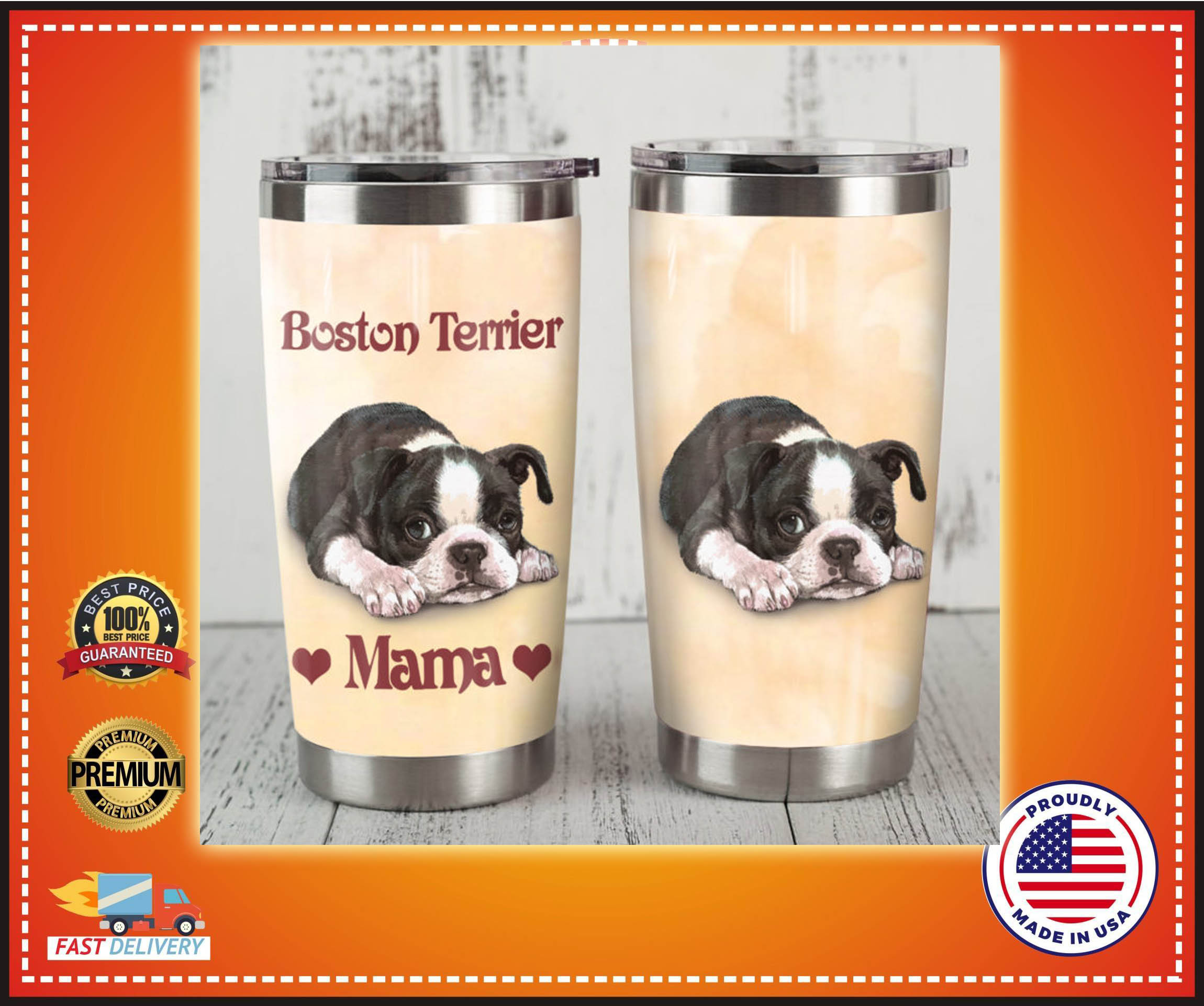 Boston Terrier Dog Mama Tumbler Limited Edition Leesilk Shop Custom Shirts Online In Usa And Eu