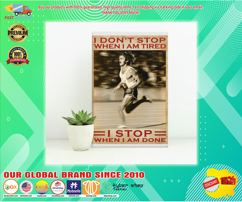 Running I don't stop when I am tired I stop when I am done poster - BBS 2
