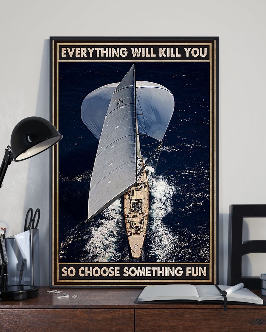 Sailing everything will kill you so choose something fun poster - BBS 2