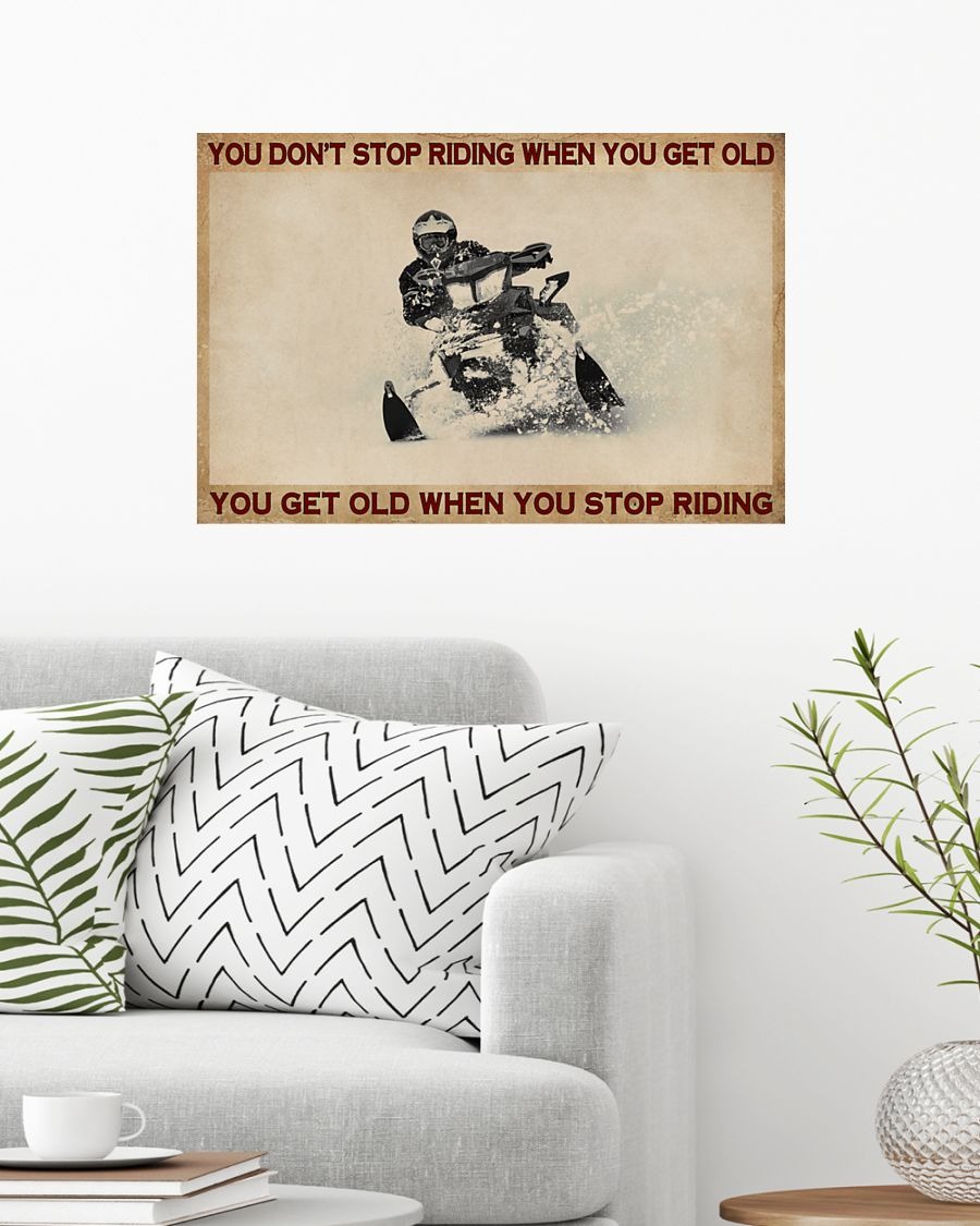 Snowmobiling you don't stop riding when you get old poster - BBS 2