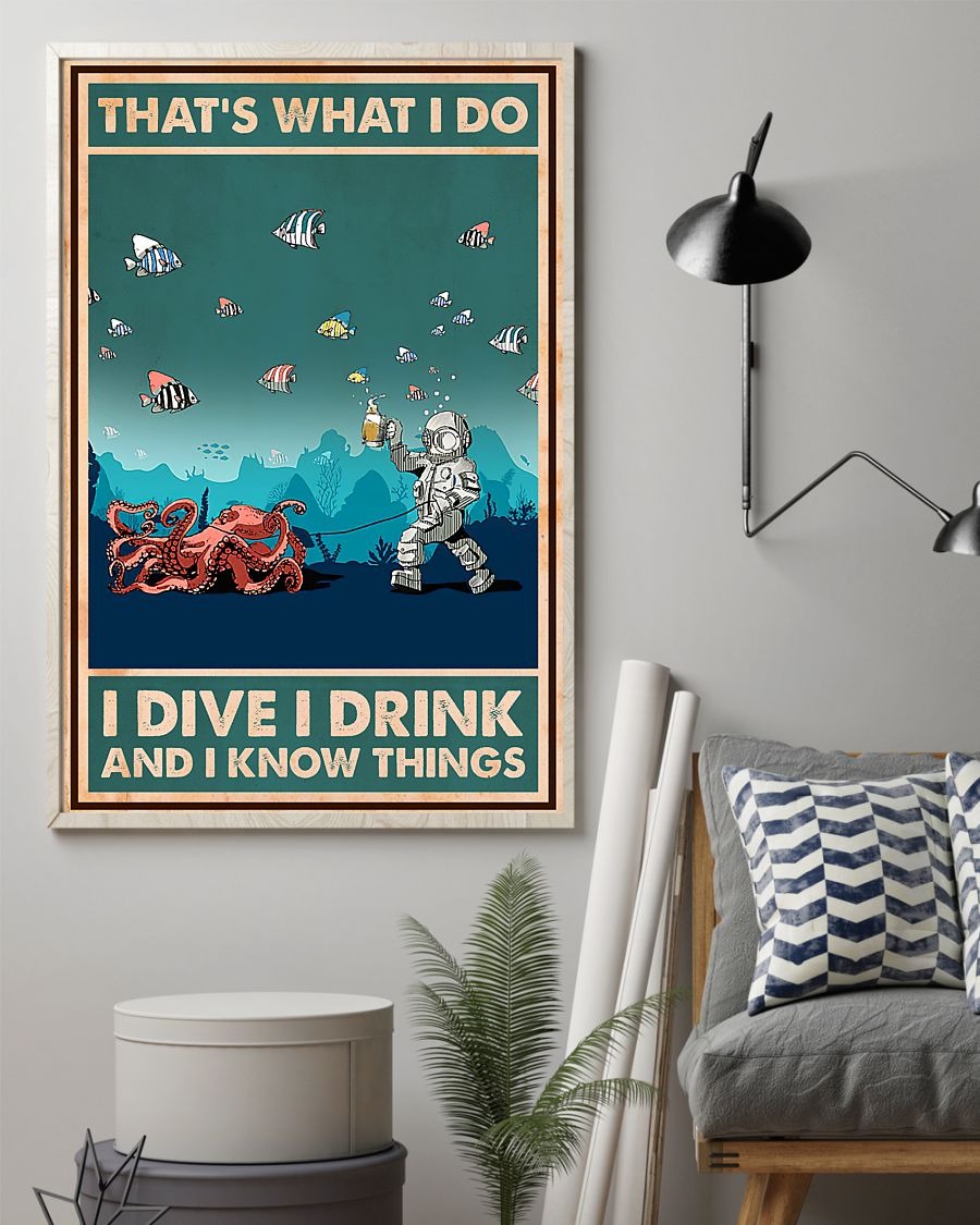 That's what I do I dive I drink and I know things poster