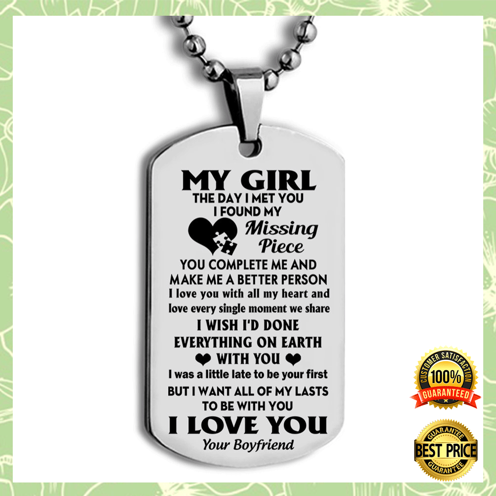 My Girl The Day I Met You I Found My Missing Piece Dog Tag 7