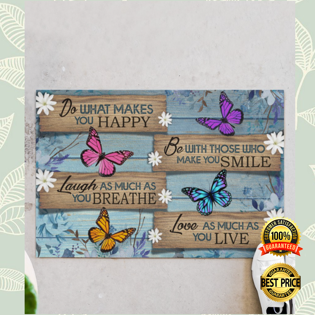 Butterfly Do What Make You Happy Doormat 3