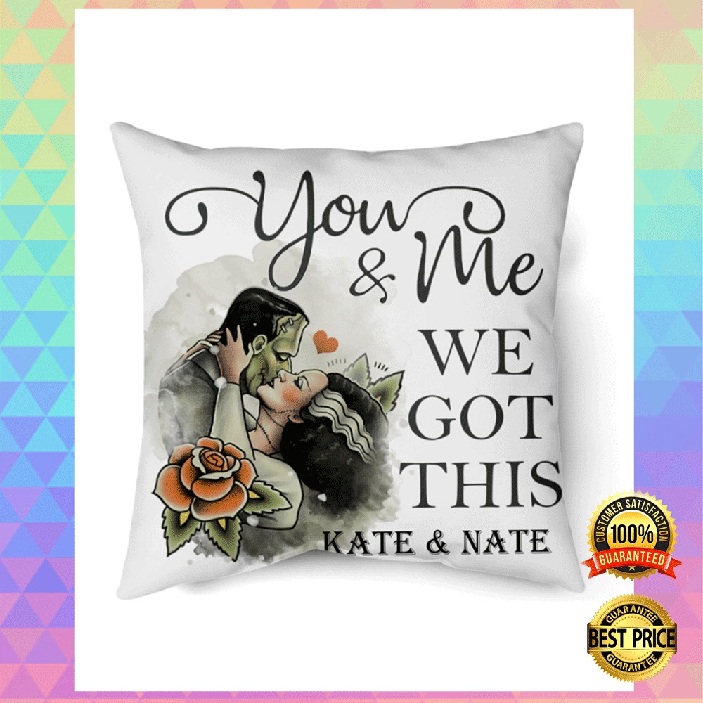 Personalized Frankenstein You And Me We Got This Pillow 2