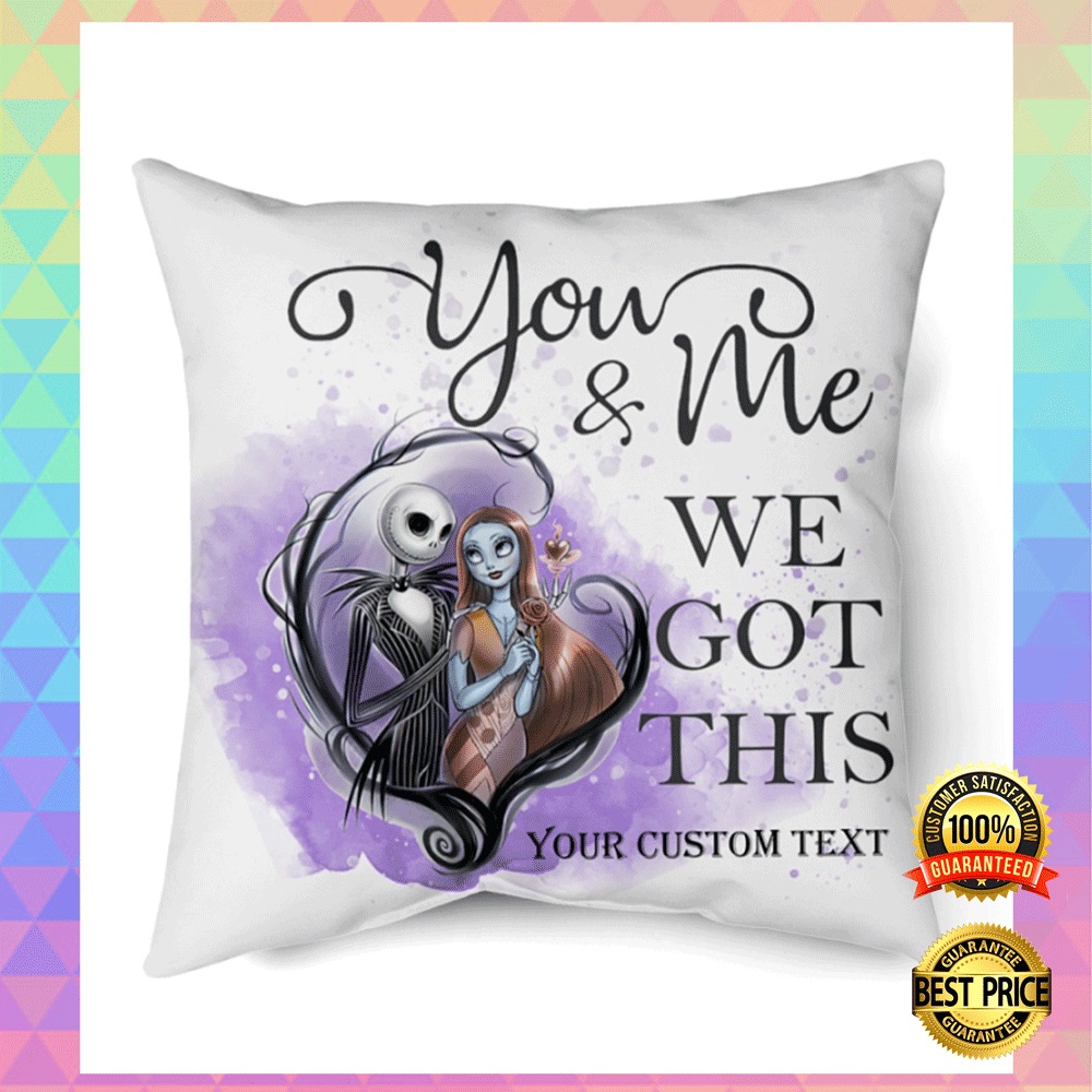 Personalized Jack and Sally You And Me We Got This Pillow 4