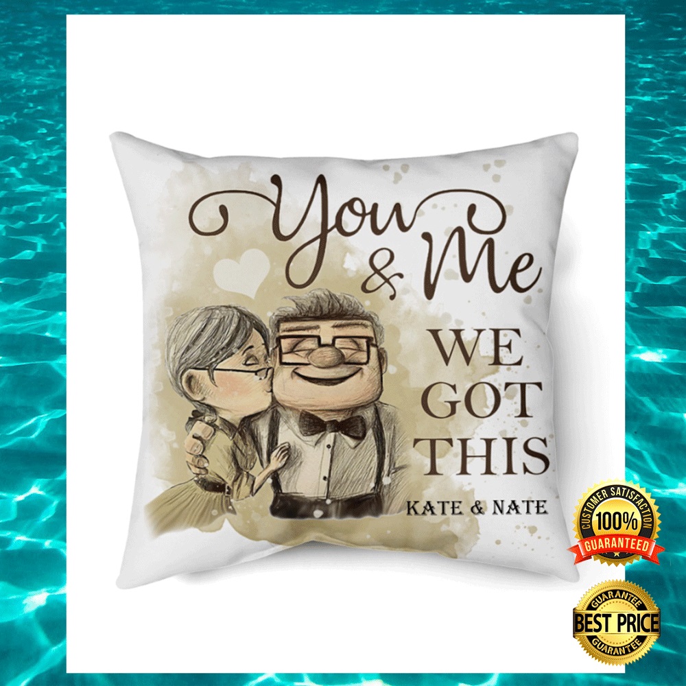 Personalized Up You And Me We Got This Pillow 2