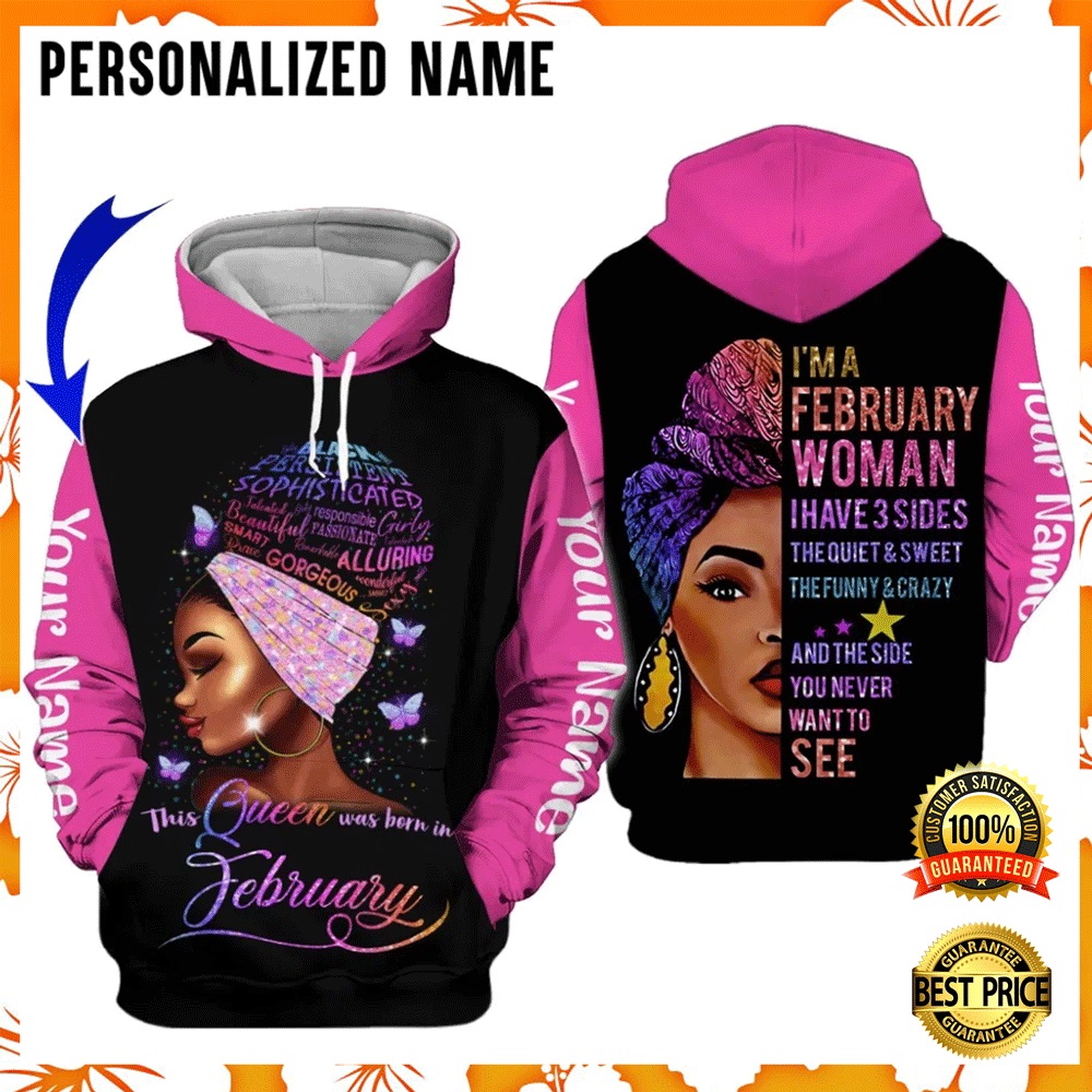 Personalized im a february woman i have 3 sides all over printed 3D hoodie2