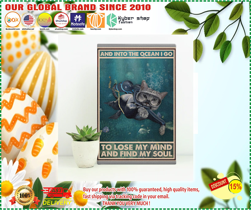 Scuba diving cat And into the ocean I go to lose my mind and find my soul poster - BBS 2