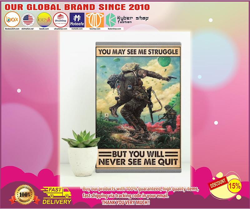 Veteran you may see me struggle but you will never see me quit poster - BBS 1