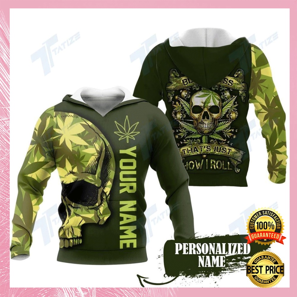 Personalized Skull Weed Sorry For My Bluntness That's Just How I Roll All Over Printed 3D Hoodie 1