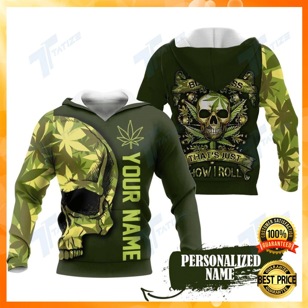 Personalized Skull Weed Sorry For My Bluntness That's Just How I Roll All Over Printed 3D Hoodie 2