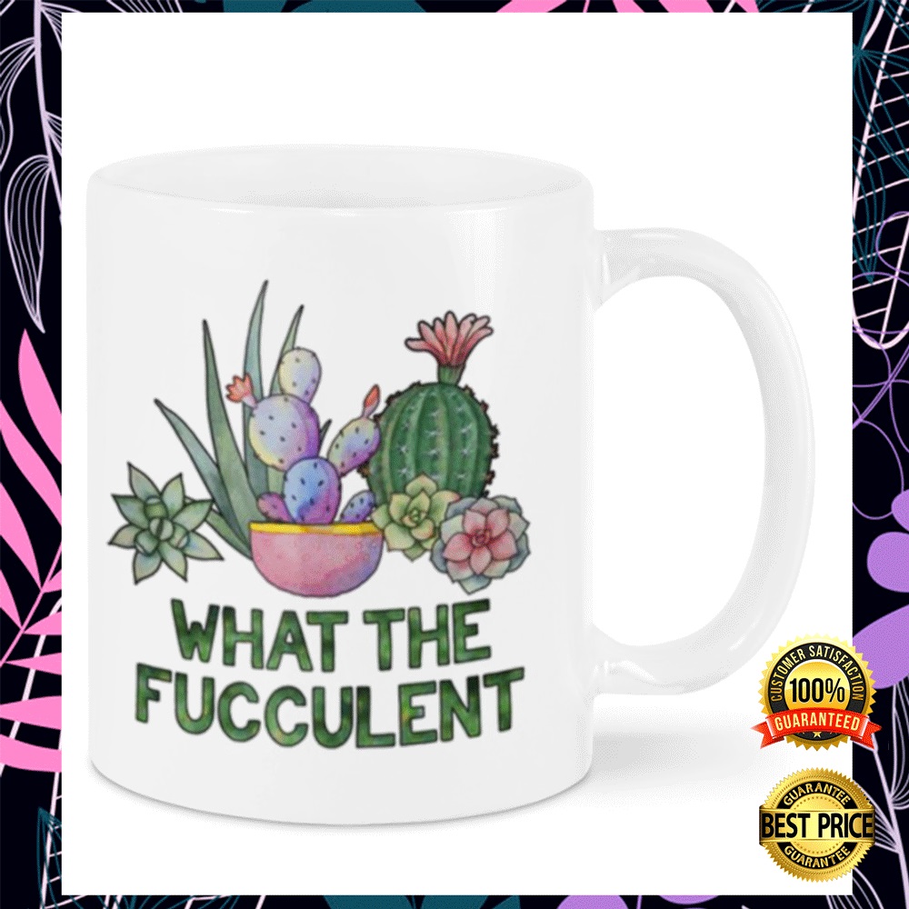 What The Fucculent Mug 1