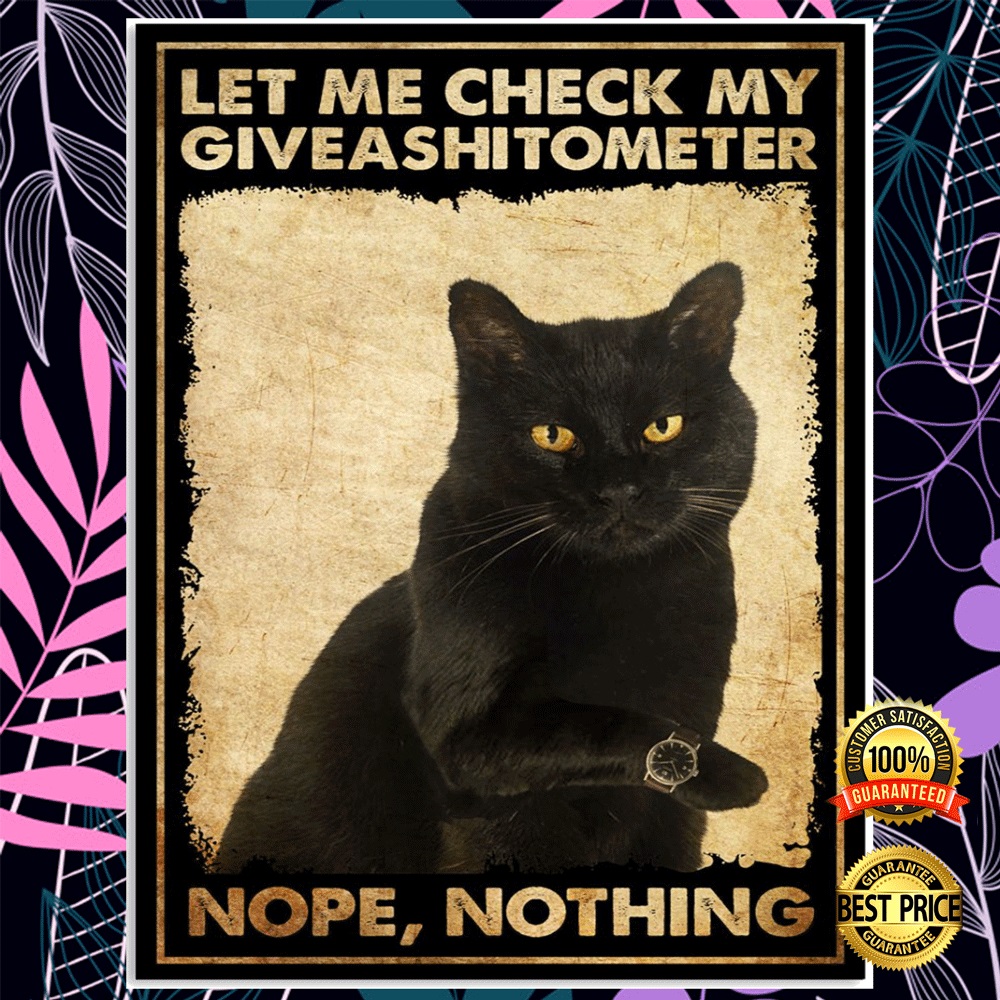 Black cat let me check my giveashitometer poster1 1