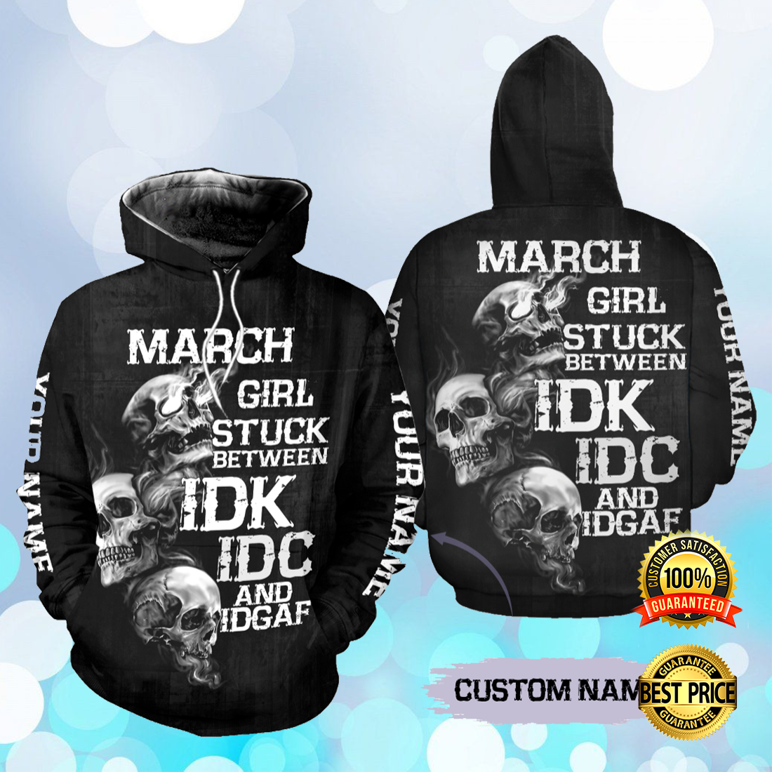 Personalized march girl stuck between idk idc and idgaf all over printed 3D hoodie 5