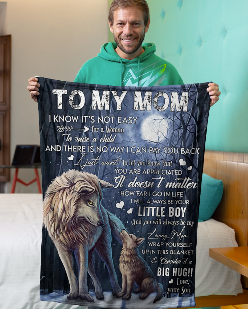 Wolf to my mom i know it s not easy for a woman to raise a child blanket 1