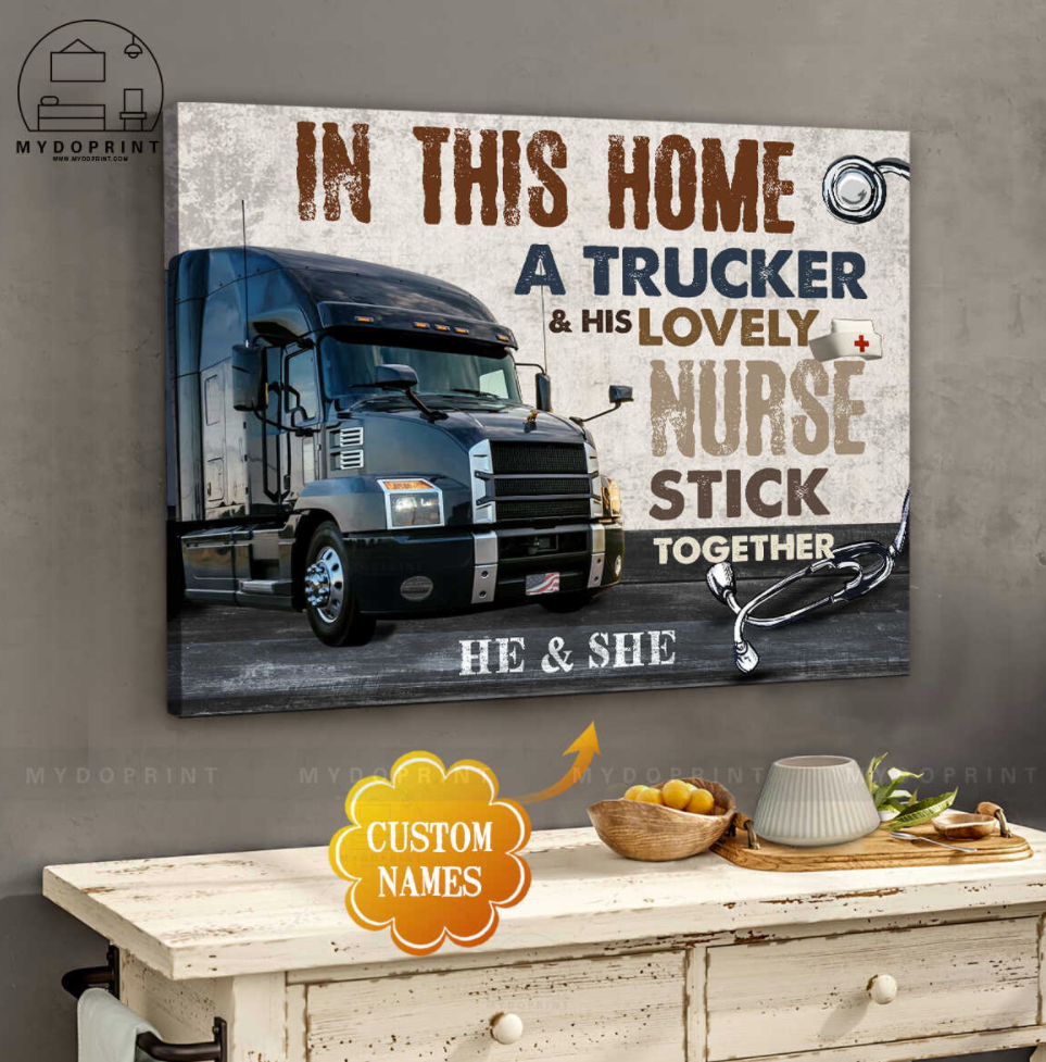 Personalized in this home a trucker and his lovely nurse stick together canvas 2