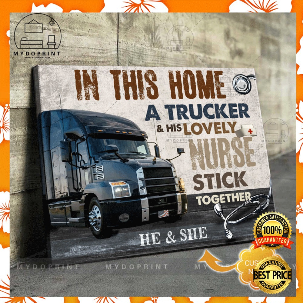 Personalized in this home a trucker and his lovely nurse stick together canvas2
